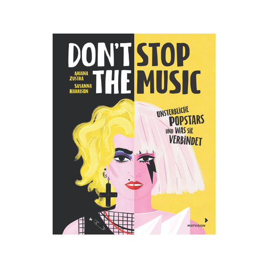 Don't Stop the Music - Unsterbliche Popstars und was sie verbindet