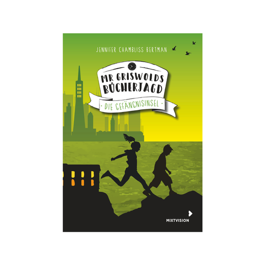 Mr Griswolds Bücherjagd – Die Gefängnisinsel (Band 3)