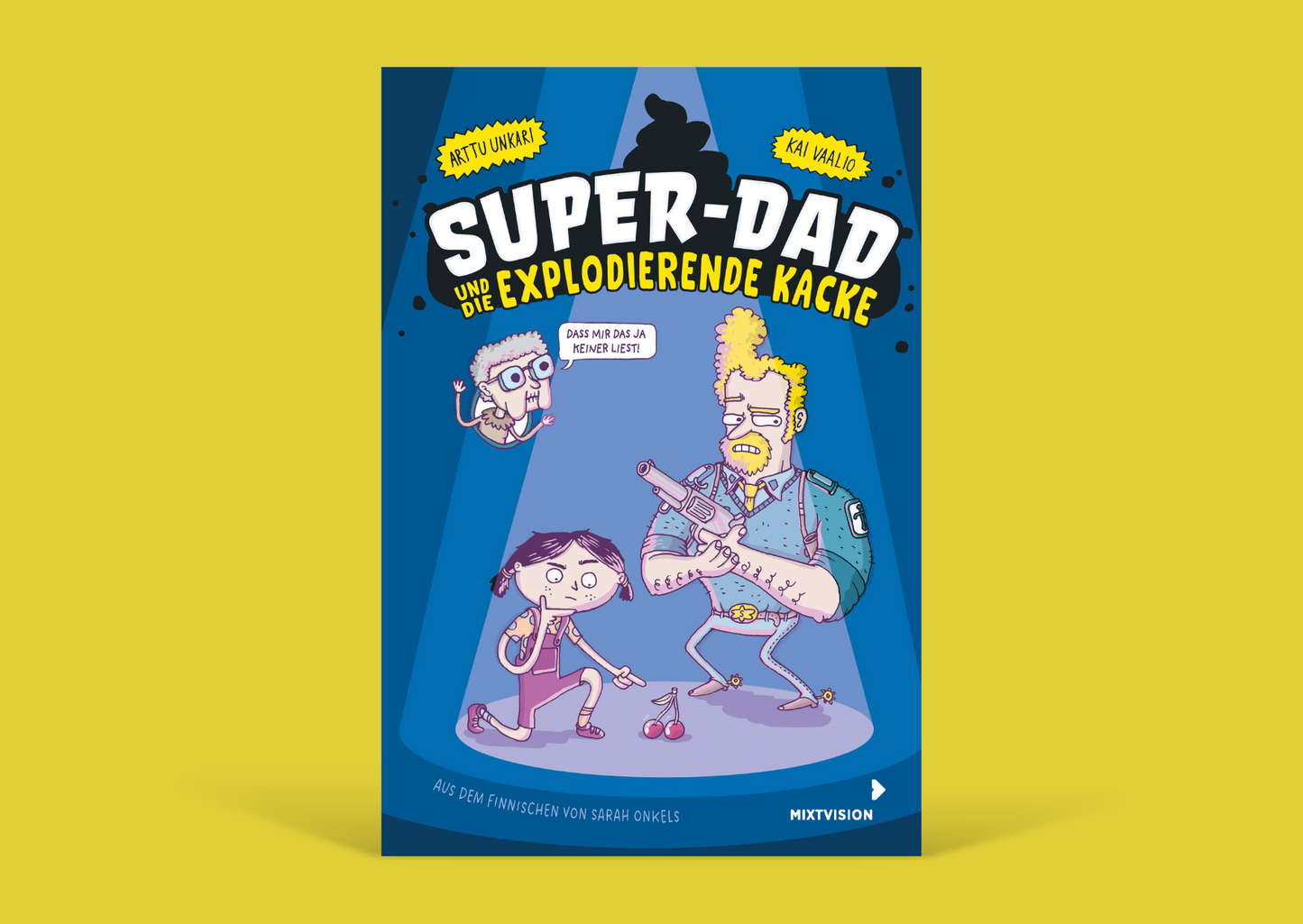 Super-Dad und die explodierende Kacke - Band 1