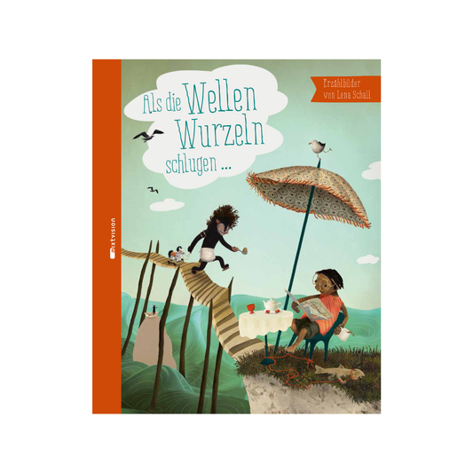 Als die Wellen Wurzeln schlugen ...