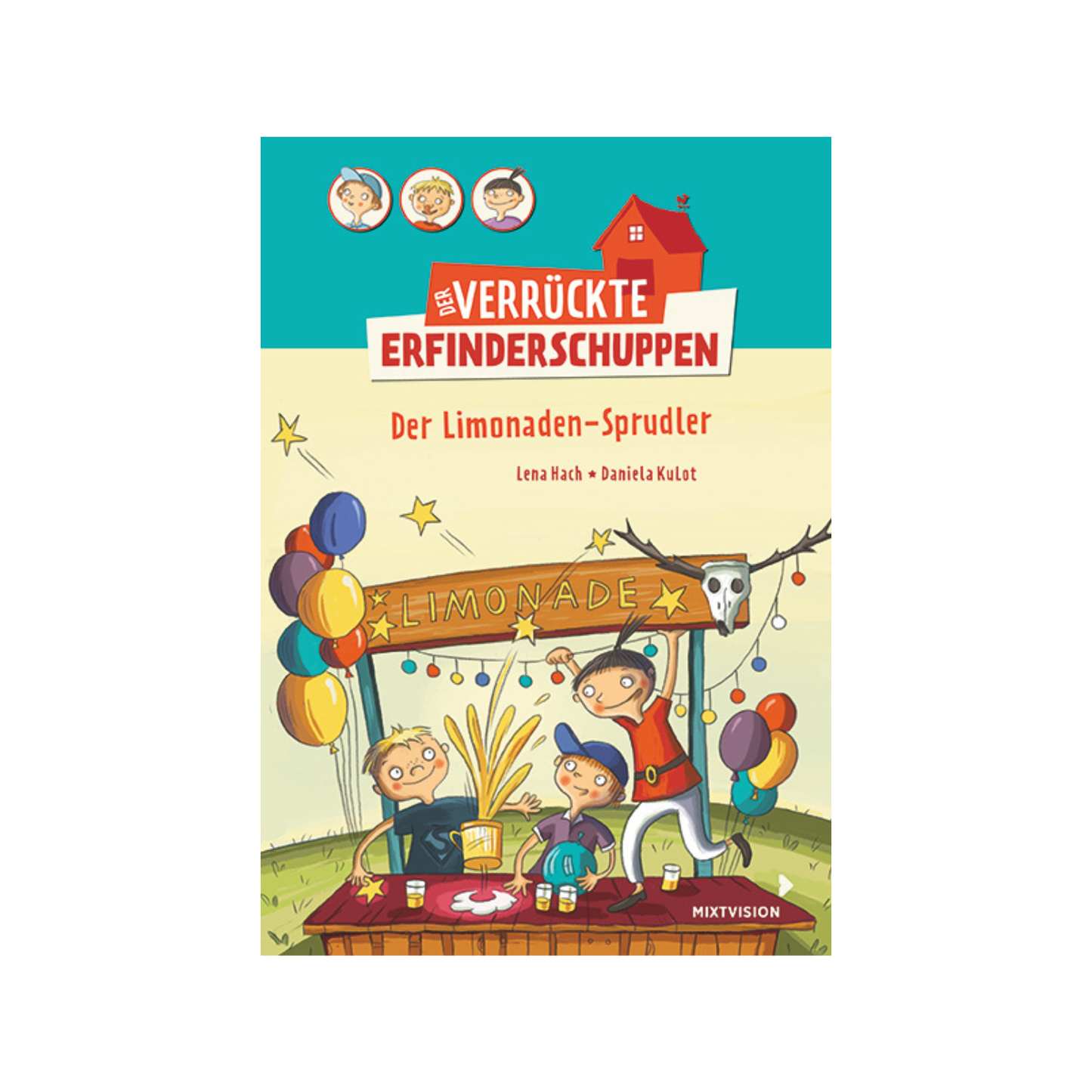 Der verrückte Erfinderschuppen – Der Limonaden-Sprudler (Band 1)