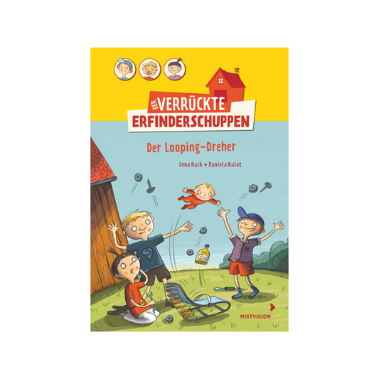 Der verrückte Erfinderschuppen – Der Looping-Dreher (Band 2)
