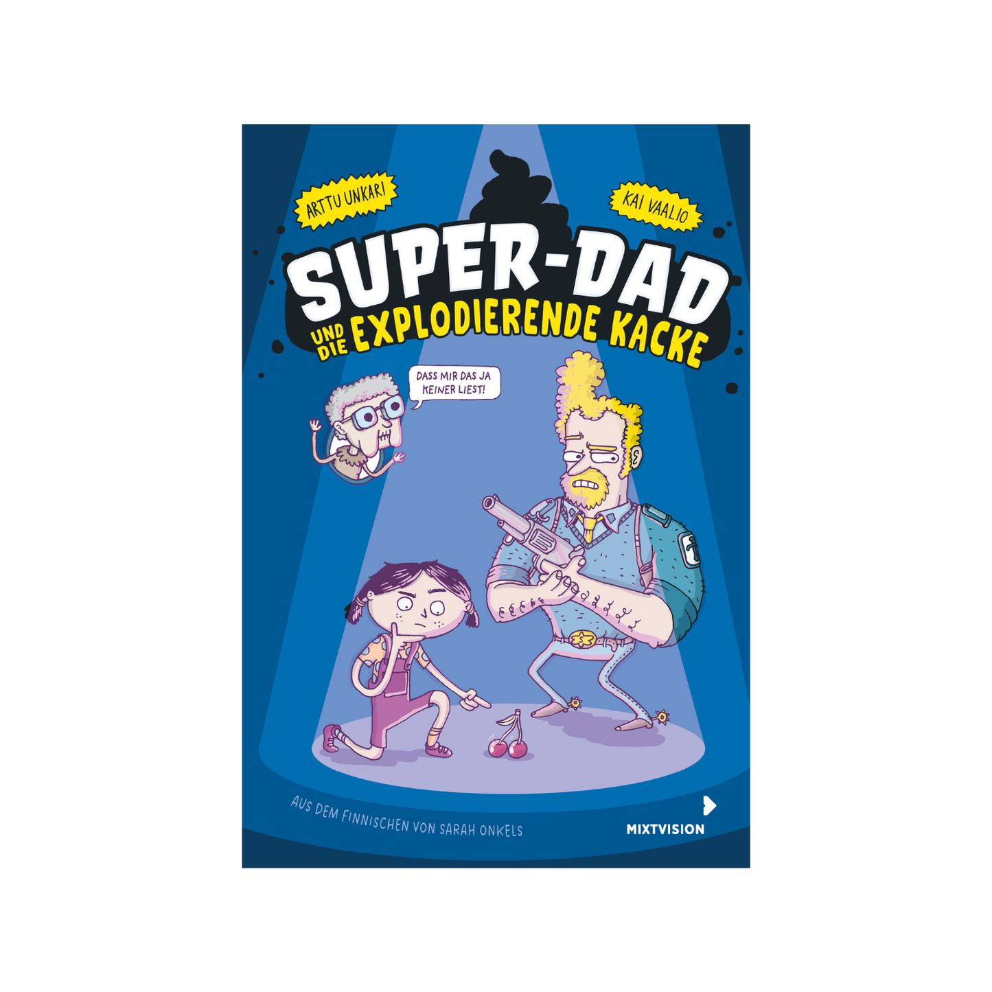 Super-Dad und die explodierende Kacke - Band 1